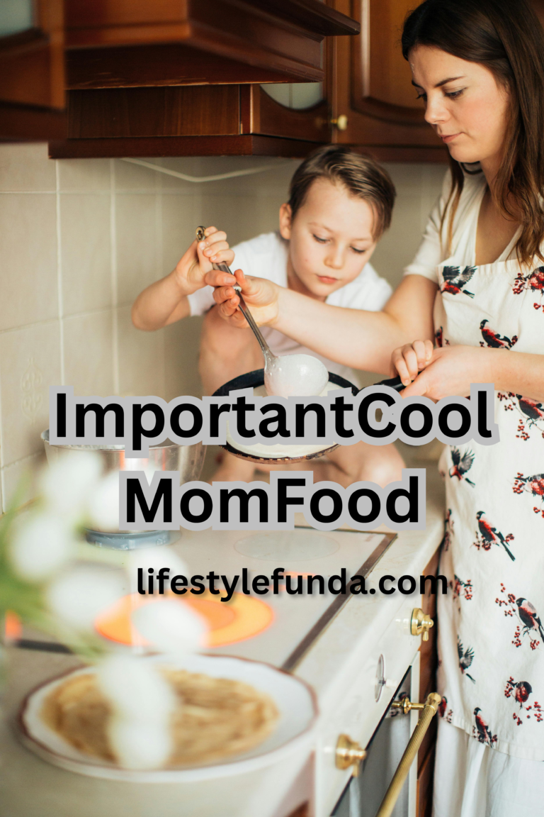 ImportantCool MomFood