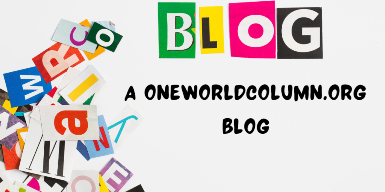 OneWorldColumn.org blog