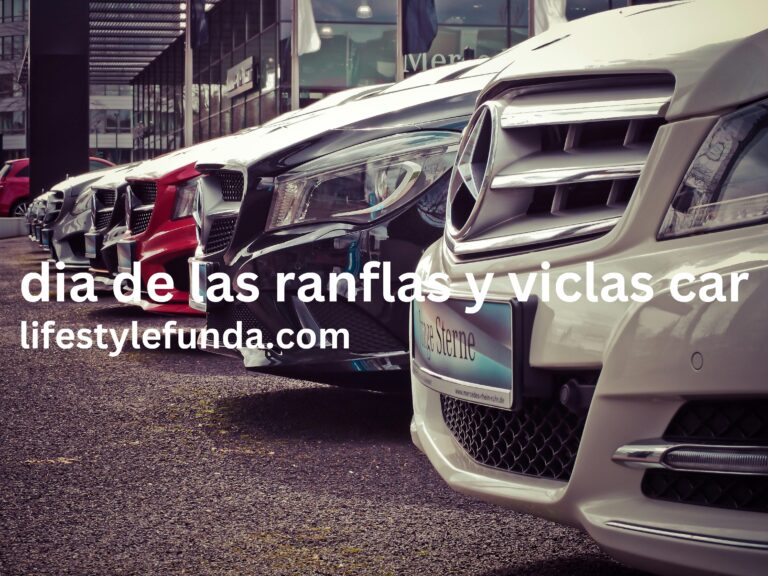 dia de las ranflas y viclas car